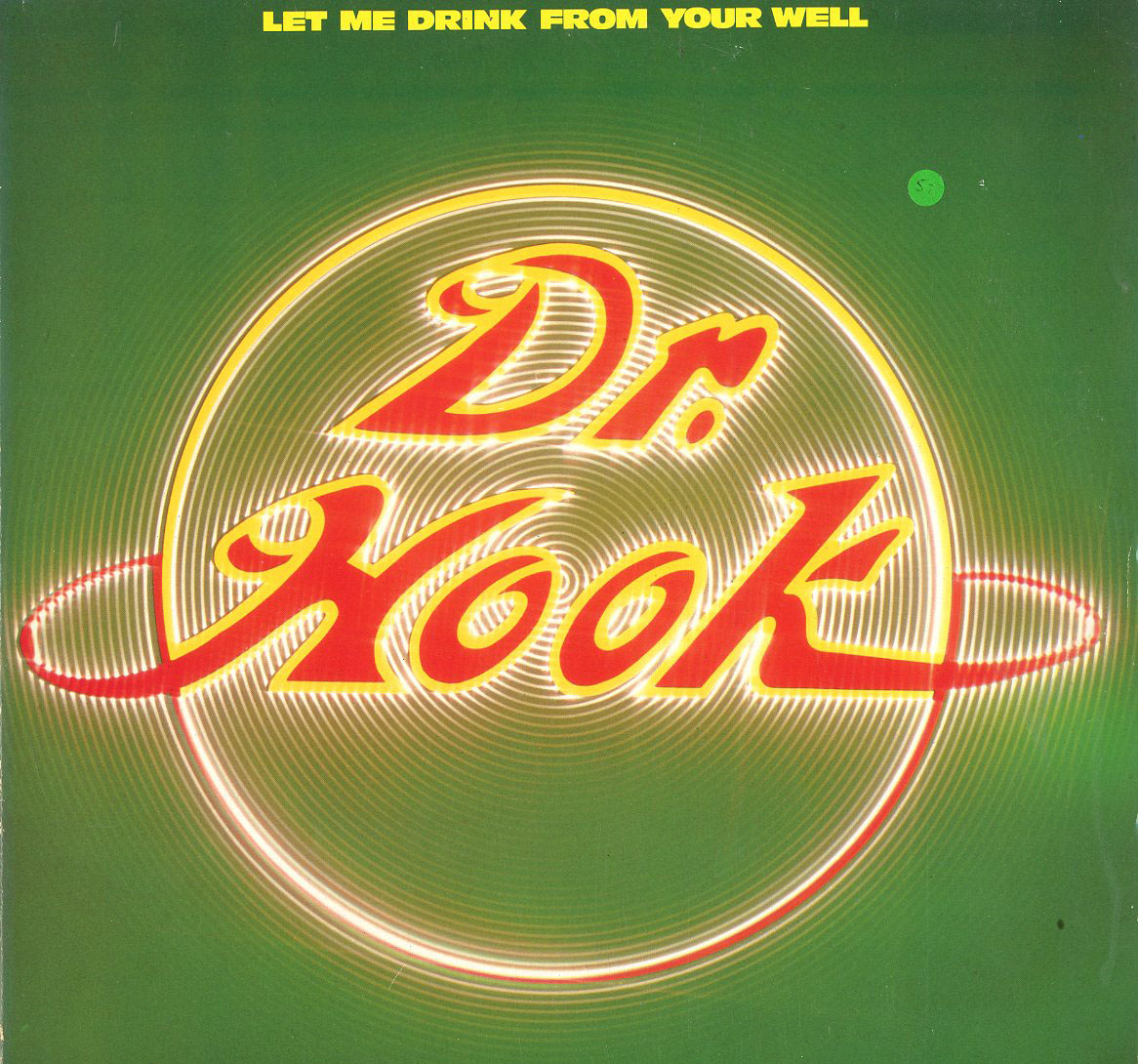 Albumcover Dr. Hook - Let Me Drink From Your Well