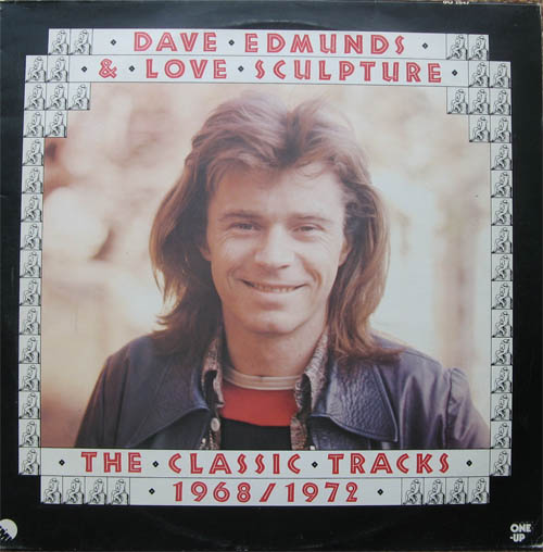 Albumcover Dave Edmunds - The Classic Tracks 1968 / 72 - Dave Edmunfs & Love Sculpture