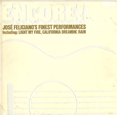 Albumcover Jose Feliciano - Encore !  Jose Feliciano´s Finest Performances