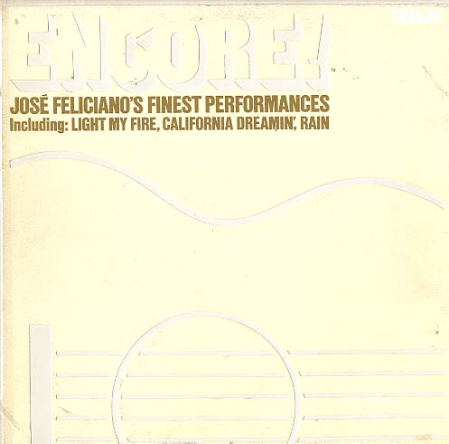 Albumcover Jose Feliciano - Encore !  Jose Feliciano´s Finest Performances