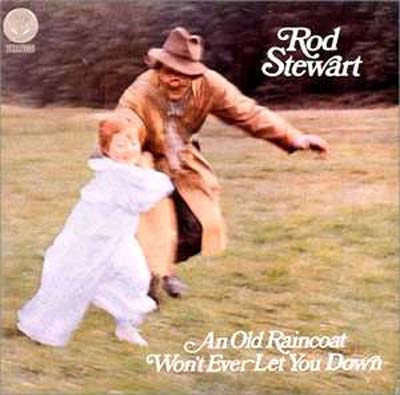 Albumcover Rod Stewart - An Old Raincoat Won´t Ever Let You Down