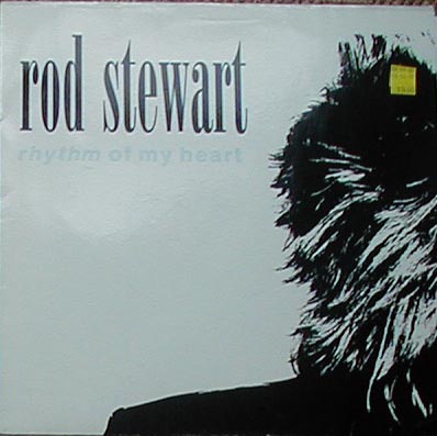 Albumcover Rod Stewart - Rhythm Of My Heart / Moment Of Glory/ I Don´t Want To Talk About It (12" Maxi 45 RPM)