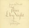 Cover: Three Dog Night - Three Dog Night / Joy To the World - Their Greatest Hits