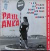 Cover: Paul Anka - Les filles des Paris sont les plus jolies du monde/ I Love Paris /Put Your Head On My Shoulder / Dont Ever Keave Me