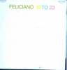Cover: Jose Feliciano - Jose Feliciano / Feliciano / 10 to 23