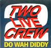 Cover: Two Live Crew - Do Wah Diddy
