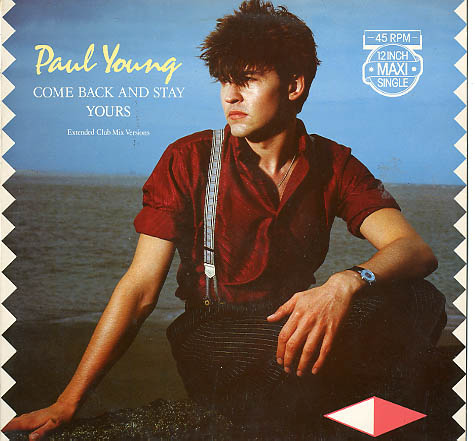 Albumcover Paul Young - Come Back And Stay / Yours, Maxi Single. Extended Club Mix Version