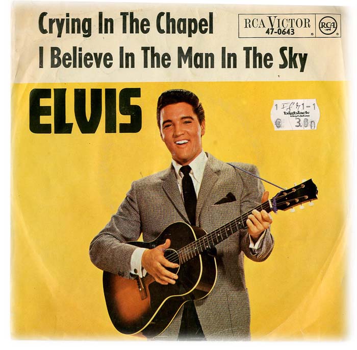 Albumcover Elvis Presley - Crying In the Chapel / I Believe In the Man In the Sky
