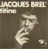 Cover: Brel, Jacques - Titine / La Fanette