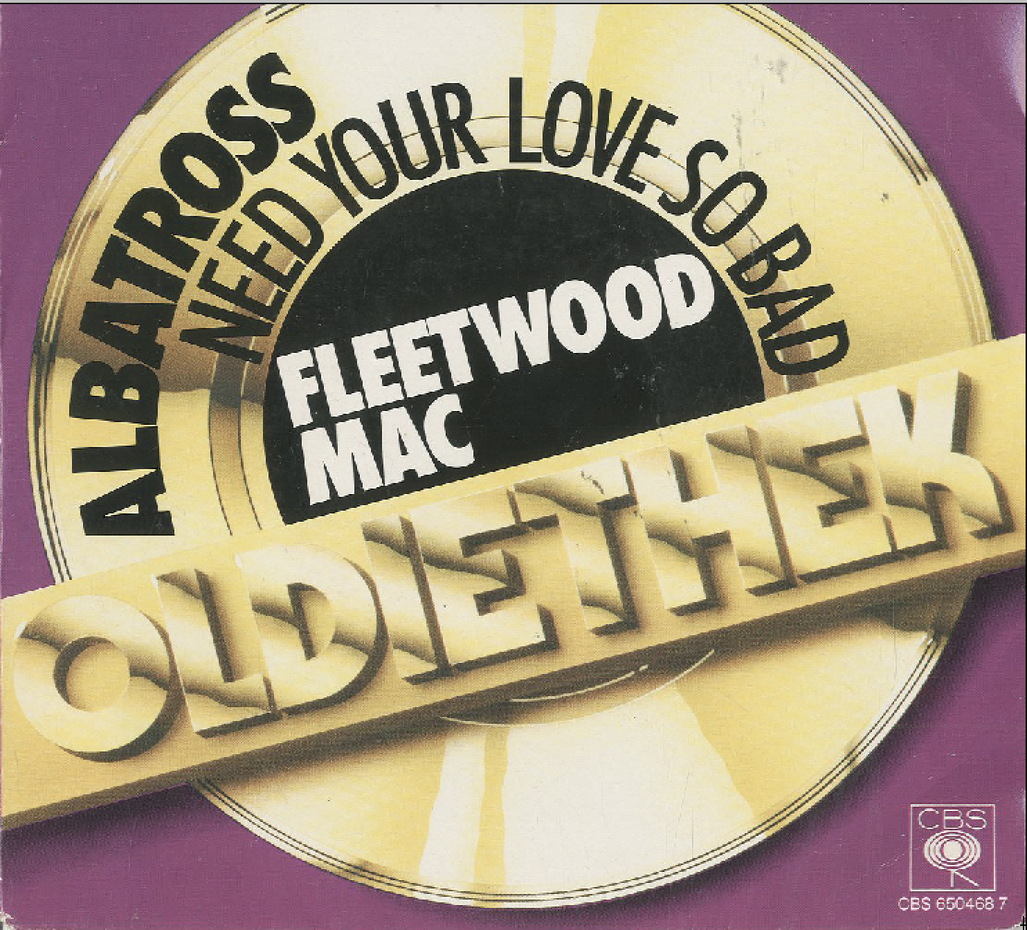 Albumcover Fleetwood Mac - Albatross / Need Your Love So Bad  (Oldiethek 14.)