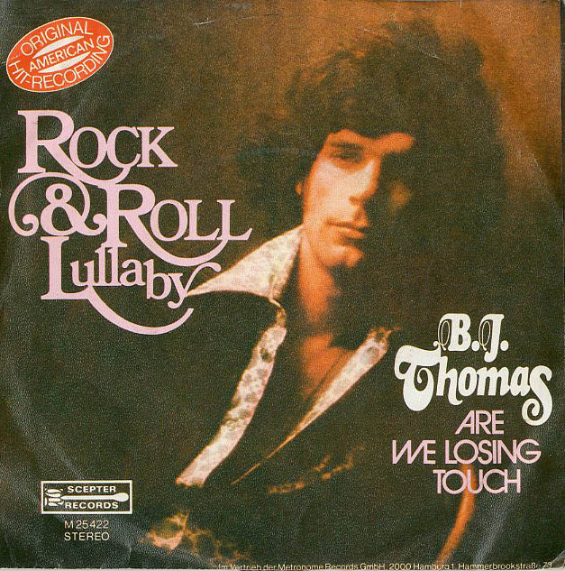 Albumcover B.J. Thomas - Rock & Roll Lullaby / Are We Losing Touch
