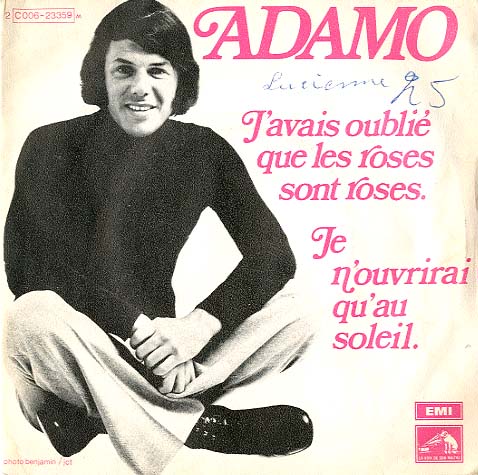 Albumcover Adamo - J´avais oublie que les roses sont roses / Je n ouvrirai que au soleil