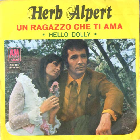 Albumcover Herb Alpert & Tijuana Brass - Un Ragazzo Che Ti ama (This Guy´s In Love With You, ital. gesungen) / Hello Dolly (instr.)