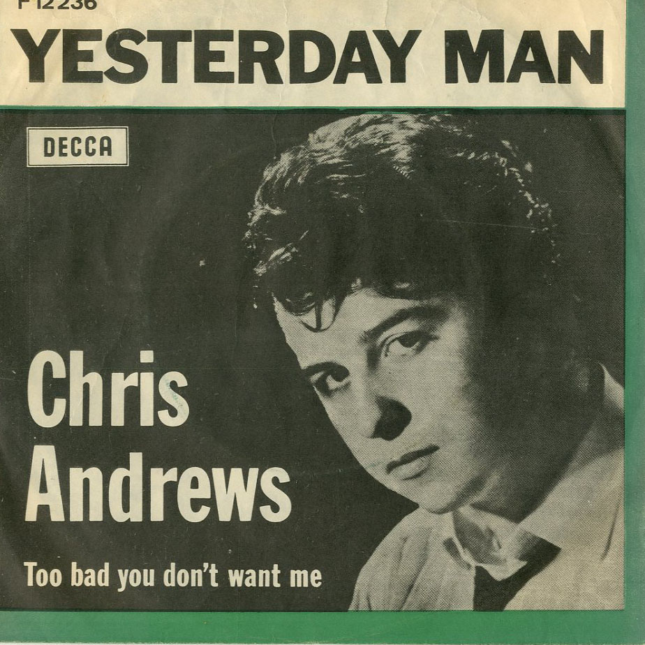 Albumcover Chris Andrews - Yesterday Man / Too Bad you Dont Want Me
