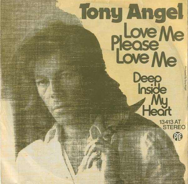 Albumcover Tony Angel - Love Me Please Love Me / Deep Inside MY Heart