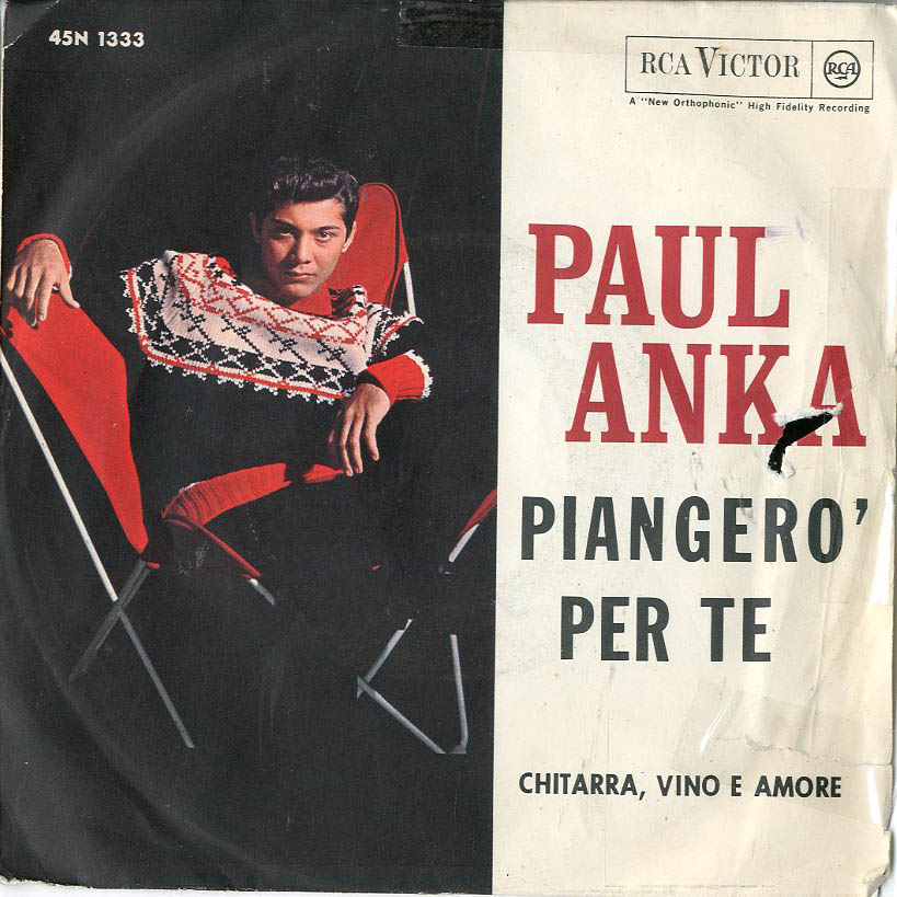 Albumcover Paul Anka - Chitarra, vino e amore (A Steel Guitar And A Glass Of Wine) / Piangero per te
