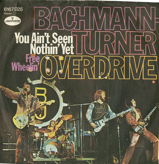 Albumcover Bachman-Turner Overdrive - You Aint Seen Nothing Yer / Free Wheelin