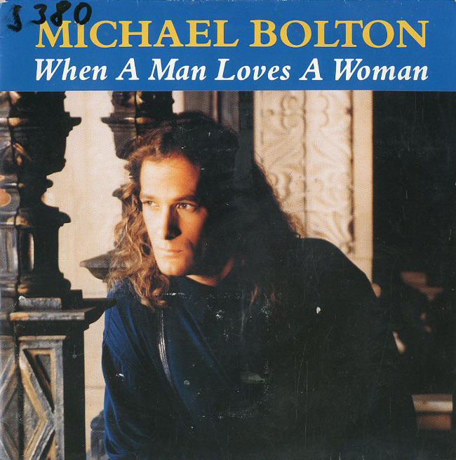 Albumcover Michael Bolton - When A Man Loves A Woman / Save Me