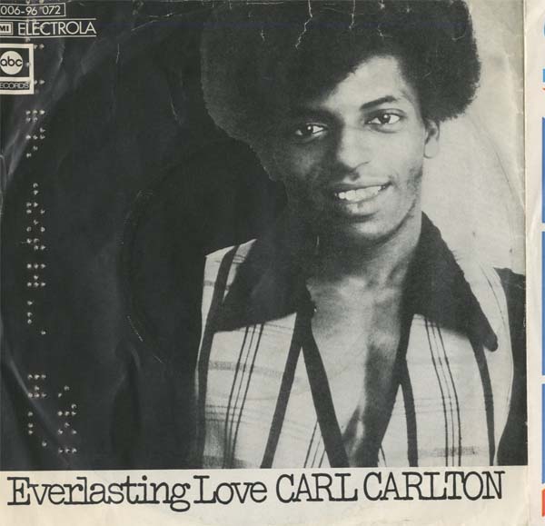 Albumcover Carl Carlton - Everlasting Love / I Wanna Be Your Main Squeeze