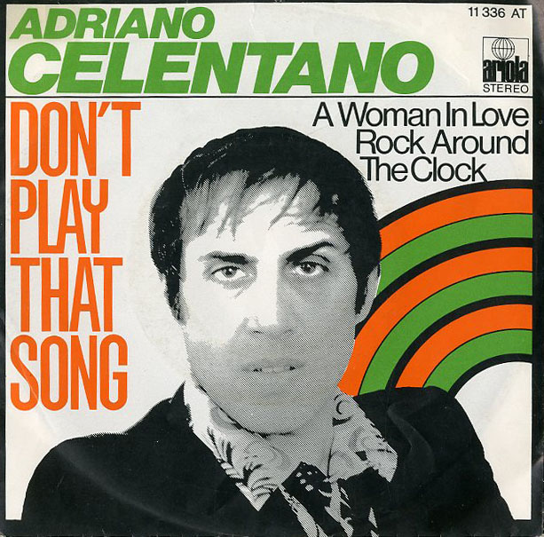 Albumcover Adriano Celentano - Dont Play That Song / A Woman in Love - Rock Around The Clock