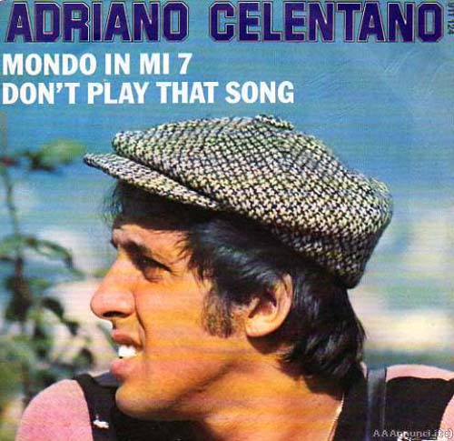 Albumcover Adriano Celentano - Mondo in mi 7 / Dont Play That Song