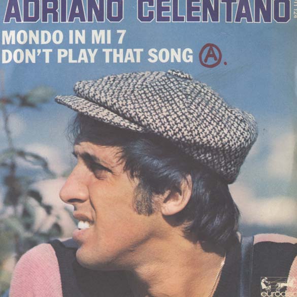 Albumcover Adriano Celentano - Mondo in mi 7 / Dont Play That Song