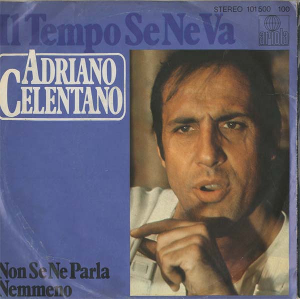 Albumcover Adriano Celentano - Il Tempo Se Ne Va / Non Se Ne Parla Nemmeno