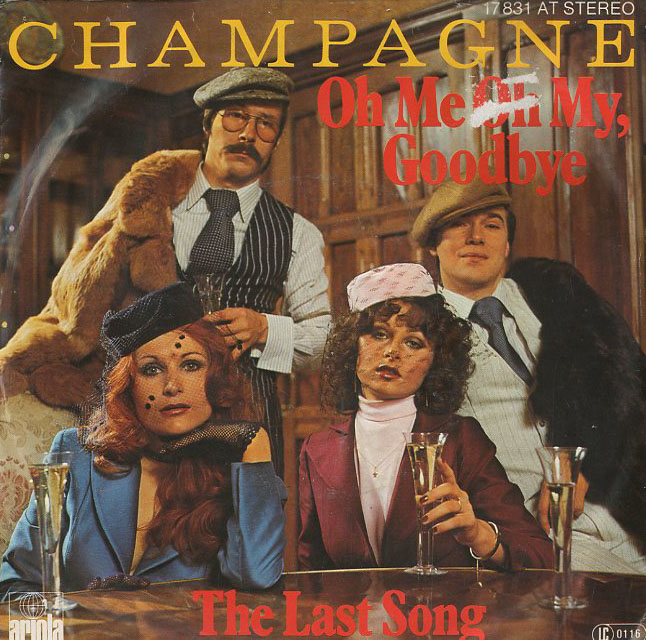 Albumcover Champagne - Oh Me Oh My Goodbye / The Last Song