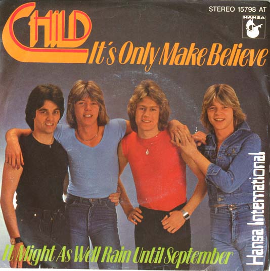 Albumcover Child - It´s Only Make Believe / It Might as Well Rain Until September