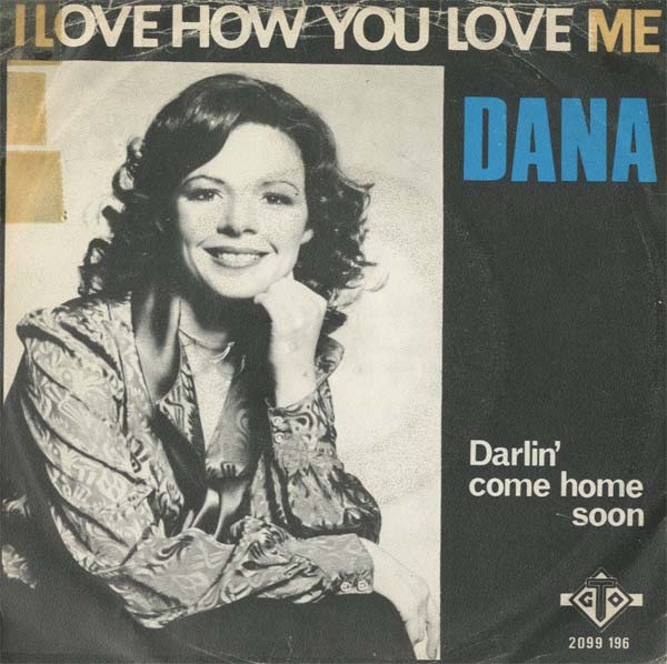 Albumcover Dana - I Love How You Love Me / Darlin Come Home Soon