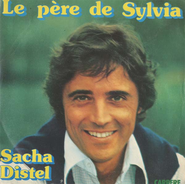 Albumcover Sacha Distel - Le pere de Sylvia (Sylvias Mother) / A tes amours