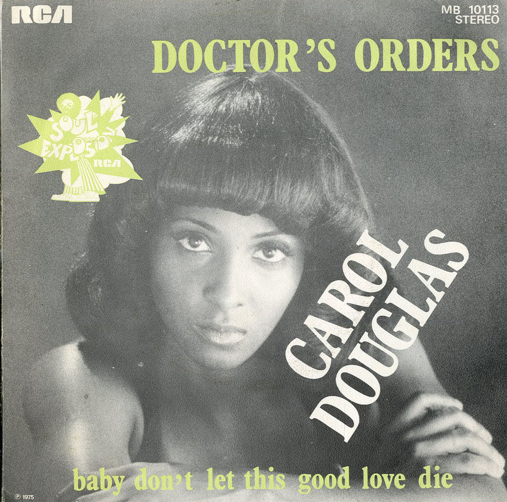 Albumcover Carol Douglas - Doctors Order / Baby Dont Let This Good Love Die