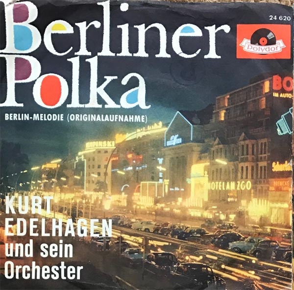Albumcover Kurt Edelhagen - Beriner Polka (Berlin-Melodie) / Alpenglühn