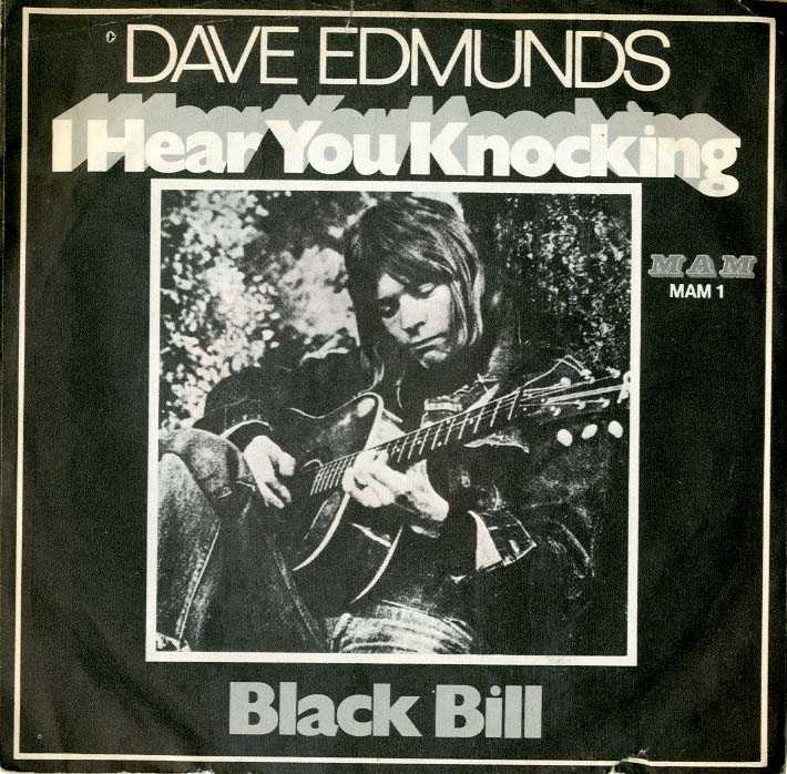 Albumcover Dave Edmunds - I Hear You Knocking / Black Bill