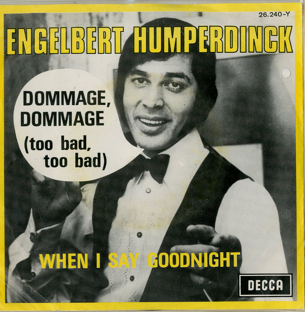 Albumcover Engelbert (Humperdinck) - Dommage Dommage (Too bad, too bad) / When I Say Goodnight