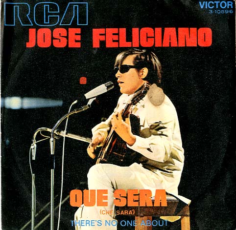 Albumcover Jose Feliciano - Que Sera  (Que  Sara) / There´s No One About