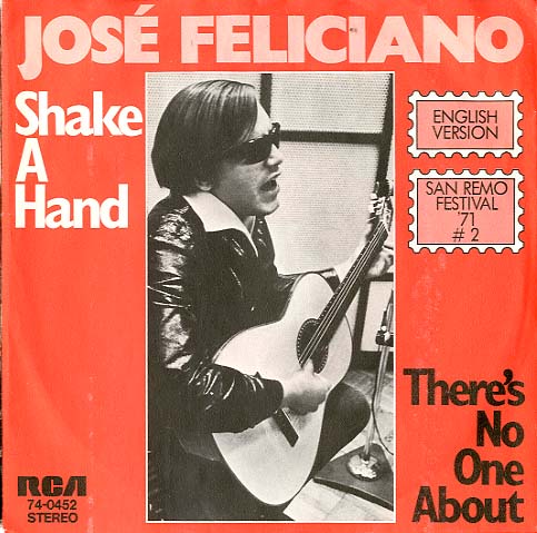 Albumcover Jose Feliciano - Shake A Hand (Que Sera) / Thre´s No One About