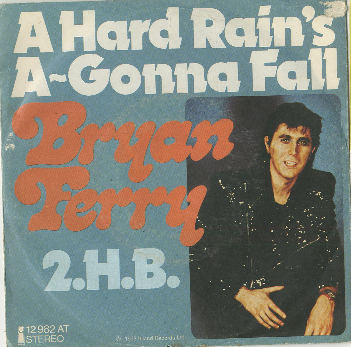Albumcover Bryan Ferry - A Hard Rains A-Gonna Fall / 2.H.B.