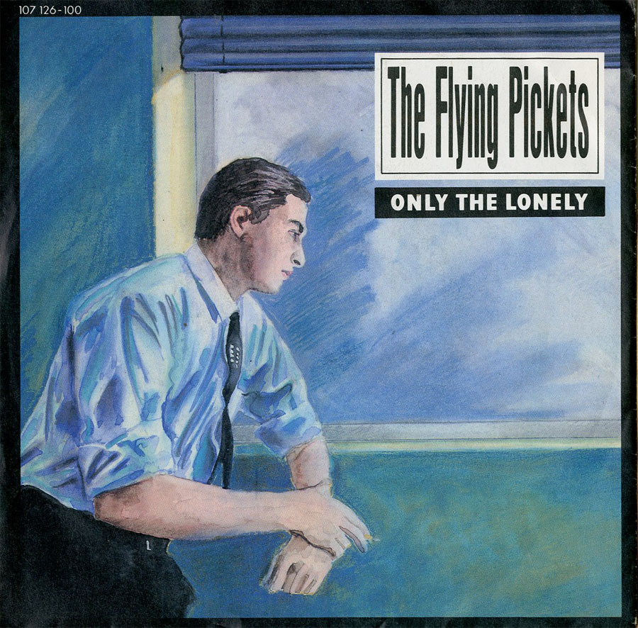 Albumcover The Flying Pickets - Only The Lonely/ Wideboy