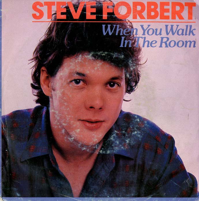 Albumcover Steve Forbert - When You Walk In the Room / I Dont Know