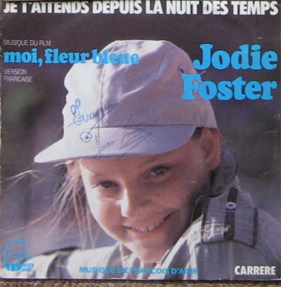 Albumcover Jodie Foster - Je Tattend Depuis La Nuit De Temps (Du Filme  Moi Fleure Bleue) / La Vie Cest Chouet