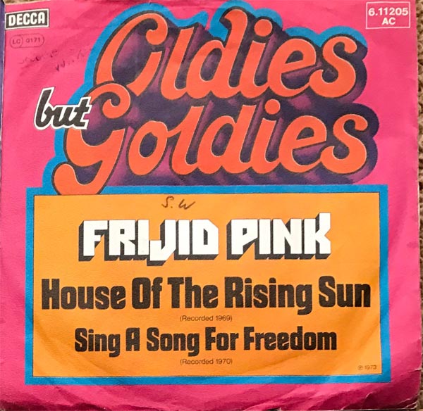 Albumcover Frijid Pink - House of The Rising Sun (1969)/ Sing A Song For Freedom (1970)