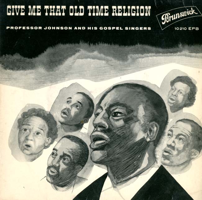Albumcover Professor Johnson and his Gospel Singers - Give Me That Old Time Religion  (EP)