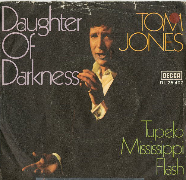 Albumcover Tom Jones - Daughter of Darkness / Tupelo Mississippi Flash