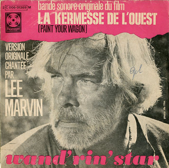 Albumcover Paint Your Wagon - Wandrin Star (Lee Marvin) / Best Things (Lee Marvin and Clint Eastwood)