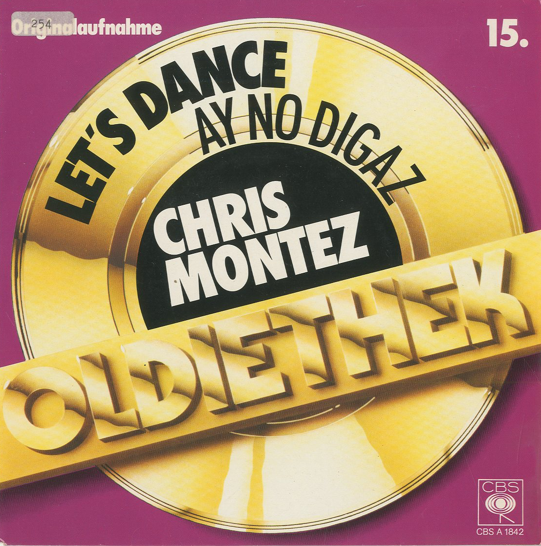 Albumcover Chris Montez - Lets Dance / Ay No Digas (Reihe Oldiethek  15.)