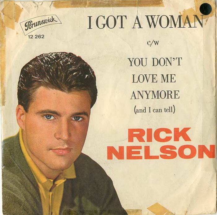 Albumcover Rick Nelson - I Got A Woman / You Dont Love Me Anymore