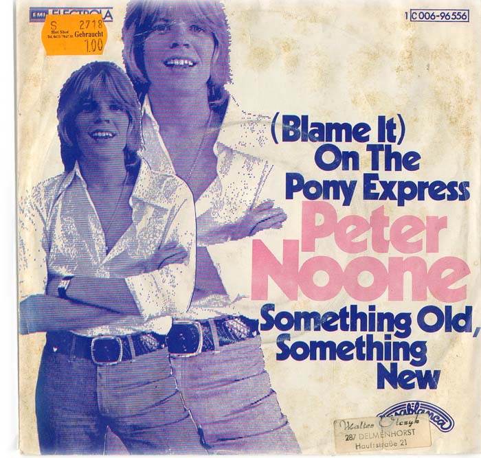 Albumcover Peter Noone - (Blame It) On the Pony Express / Something Old Something New