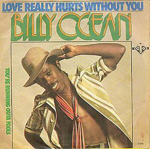 Albumcover Billy Ocean - Love Really Hurts Without You / You´re Running Outa Fools