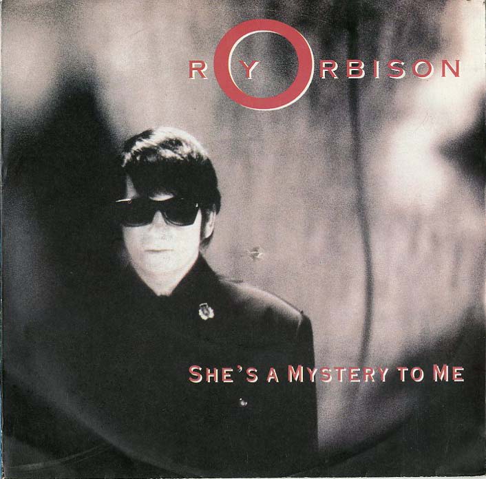 Albumcover Roy Orbison - Shes A Mistery To Me / Crying (mit K.D. Lang)